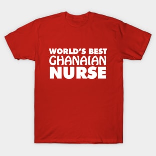 World's Best Ghanaian Nurse T-Shirt